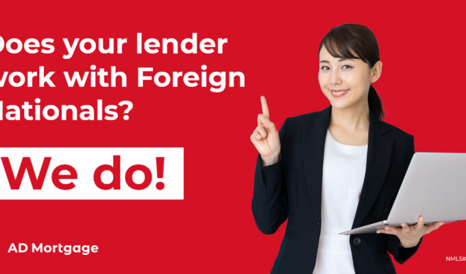 Does your lender work with Foreign Nationals?  We do!